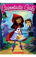Red Riding Hood Gets Lost: (02 Grimmtastic Girls)