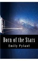 Born of the Stars: A poetic compilation