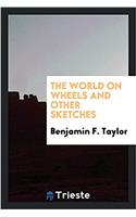 The world on wheels and other sketches