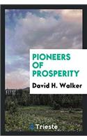 Pioneers of prosperity