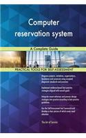 Computer reservation system A Complete Guide