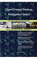 Object-Oriented Database Management System Complete Self-Assessment Guide