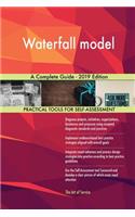 Waterfall model A Complete Guide - 2019 Edition