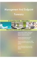 Management And Endpoint Forensics A Complete Guide - 2020 Edition