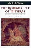 The Roman Cult of Mithras