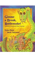 Gimme a Break, Rattlesnake!: Schoolyard Chants and Other Nonsense