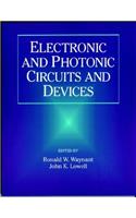 Electronic and Photonic Circuits and Devices