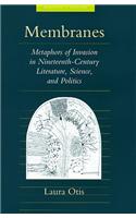 Membranes: Metaphors of Invasion in Nineteenth-century Literature, Science and Politics