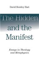 Hidden and the Manifest: Essays in Theology and Metaphysics(English)