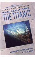 What Really Sank The Titanic