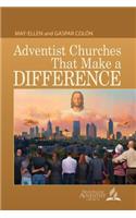 Adventist Churches That Make a Difference