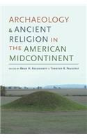Archaeology and Ancient Religion in the American Midcontinent