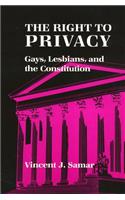 The Right to Privacy: Gays, Lesbians, and the Constitution