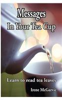 Messages in Your Tea Cup