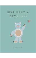 Bear Makes a New Friend