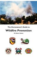 The Homeowner's Guide to Wildfire Prevention