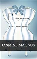 Eroetry: Erotic Haiku Poetry