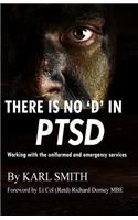 There is no 'D' in PTSD