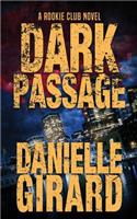 Dark Passage: The Rookie Club Book 3: The Rookie Club Book 3