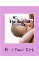 Winning The Battle of Infertility