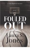 Fouled Out