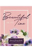 Beautiful In Its Time