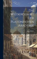 Wiedergeburt Der Platonischen Akademie