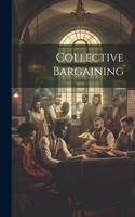 Collective Bargaining