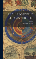 Die Philosophie der Geschichte