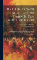 Feldzug Nach Aegypten Und Syrien, In Den Jahren 1798 Bis 1801