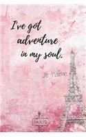I've got adventure in my soul.