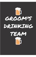 Groom's Drinking Team: Funny Groom Wedding Journal Keepsake (Gifts from the Groom)