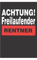 Notizbuch: Achtung Freilaufender Rentner