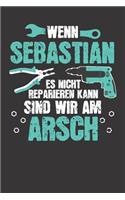 Wenn SEBASTIAN es nicht reparieren kann: Individuelles Namen personalisiertes Männer & Jungen blanko Notizbuch. gepunktet dotted, leere Seiten. Lustiges DIY Handwerker & Hobby Heimwerker Ge