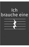 Ich brauche eine