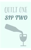 Quilt One Sip Two