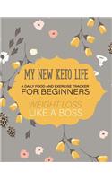 My New Keto Life a Daily Food and Exercise Tracker For Beginners Weight Loss Like a boss