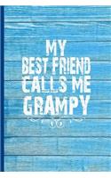 My Best Friend Calls Me Grampy: 6x9 Lined Journal Great Gift for Grandfathers, Grandpa Birthday from Grandson, Granddaughter!