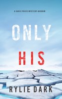 Only His (A Sadie Price FBI Suspense Thriller-Book 3)