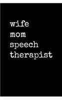 Wife Mom Speech Therapist