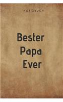 Bester Papa Ever Notizbuch: Geschenk für Papa Vater Notizbuch 108 Seiten liniert (6x9 /15.24 x 22.86 cm) Vatertag