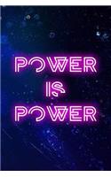 Power Is Power