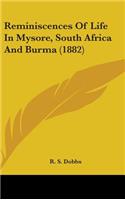 Reminiscences Of Life In Mysore, South Africa And Burma (1882)