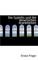 Die Syphilis Und Die Venerischen Krankheiten