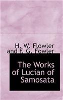 The Works of Lucian of Samosata