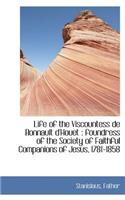 Life of the Viscountess de Bonnault D'Houet: Foundress of the Society of Faithful Companions of Jes