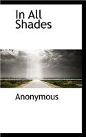 In All Shades