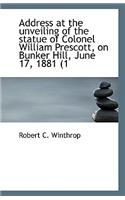 Address at the Unveiling of the Statue of Colonel William Prescott, on Bunker Hill, June 17, 1881 (1