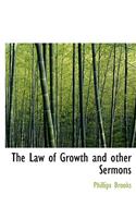 The Law of Growth and Other Sermons