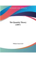 The Quantity Theory (1897)